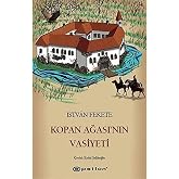 Kopan Ağası&rsquo;nın Vasiyeti
