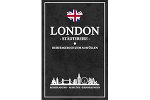 Städtereise London Reisetagebuch zum Ausfüllen: Reisebuch Geschenk Städtetrip / London Urlaub Geschenkidee / Hauptstadt Reise Tagebuch zum Sightseeing und Entdecken / Souvenir und Andenken