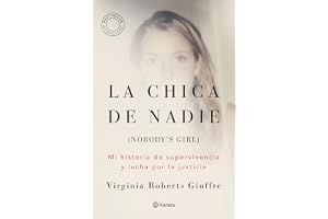 La chica de nadie: Mi historia de supervivencia y lucha por la justicia (No Ficción)