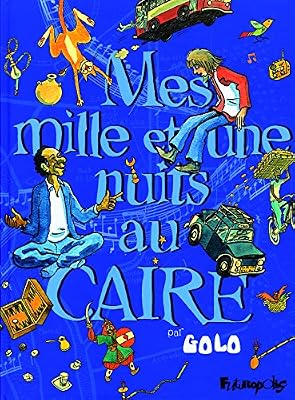 Mes mille et une nuits au Caire (Tome 1)