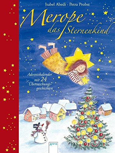 Preisvergleich Produktbild Merope, das Sternenkind: Adventskalender mit 24 Überraschungsgeschichten (Vorlesebuch)