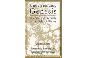 Understanding Genesis: The World of the Bible in the Light of History: Vol 1