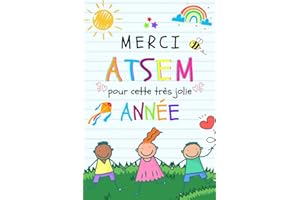 Merci ATSEM pour cette très jolie année: Carnet de Notes cadeau pour ATSEM pour dire merci, remerciements, cadeau de fin d'année ou cadeau de retraite