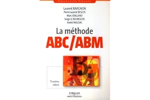 La méthode ABC/ABM: Rentabilité mode d'emploi