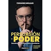 PERSUASI&Oacute;N Y PODER: Descubre le secreto de los l&iacute;deres m&aacute;s brillante (EMPRENBOOKS)