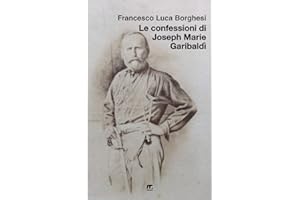Le confessioni di Joseph Marie Garibaldi'