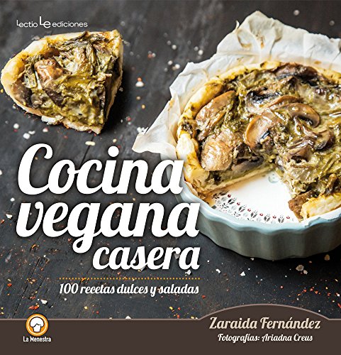 Download Cocina casera vegetariana. 100 recetas dulces y saladas (La Menestra) Download Cocina casera vegetariana. 100 recetas dulces y saladas (La Menestra)