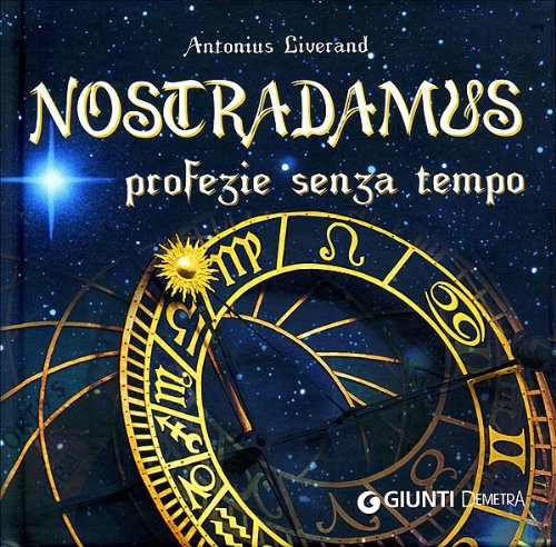 Nostradamus. Profezie senza tempo Nostradamus. Profezie senza tempo