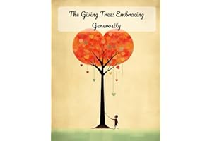 The Giving Tree: Embracing Generosity: The Generosity Factor: Teaching Kids the Power of Giving"