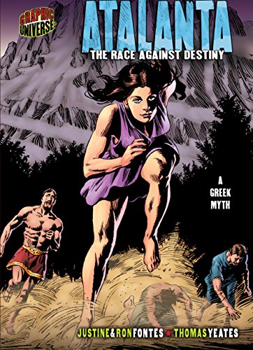 Download Atalanta: The Race against Destiny [A Greek Myth] (Graphic Myths and Legends)