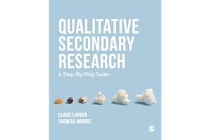 Qualitative Secondary Research: A Step-By-Step Guide