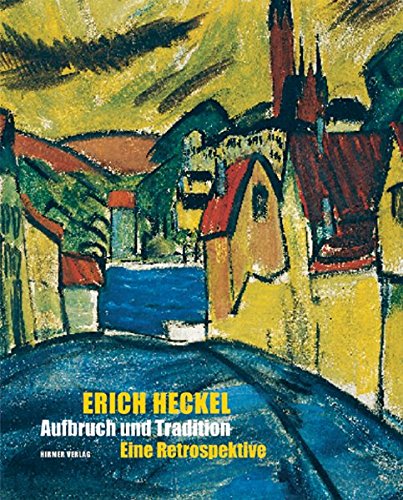 Erich Heckel: Aufbruch und Tradition. Eine Retrospektive; Katalog-Buch zur Ausstellung in Schleswig 16.05.2010-29.08.2010, Schloß Gottorf