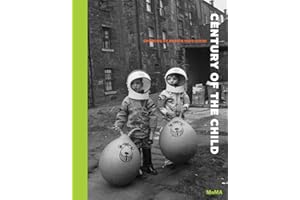 Century of the Child: Growing by Design 1900-2000