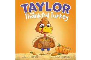 Taylor the Thankful Turkey: A children's book about being thankful (Thanksgiving book for kids)