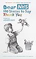 Dear NHS: 100 Stories to Say Thank You, Edited by Adam Kay