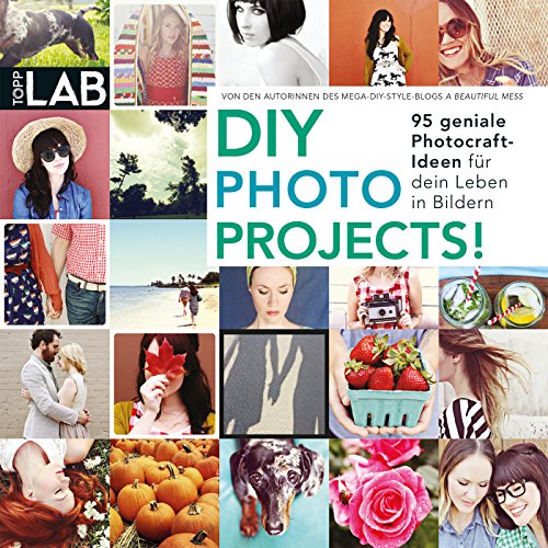Download DIY Photo Projects!: 95 geniale Photocraft-Ideen für dein Leben in Bildern Download DIY Photo Projects!: 95 geniale Photocraft-Ideen für dein Leben in Bildern