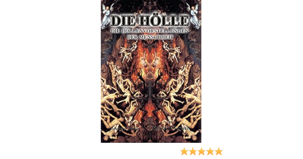 Die Holle Die Hollenvorstellungen Der Menschheit Amazon De Werner Helmut Bucher