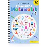 K&uuml;&ccedil;&uuml;k Dahiler &ndash; Etkinliklerle Matematik 1. Kitap: ( 4-5 Yaş )