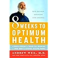 8 Weeks to Optimum Health: A Proven Program for Taking Full Advantage of Your Body's Natural Healing Power