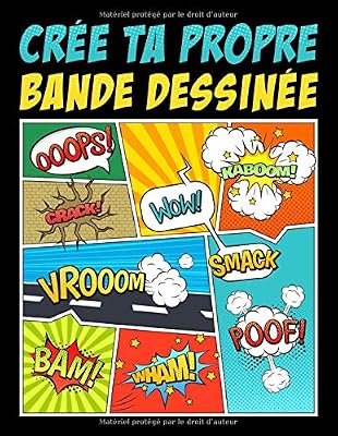 Crée ta propre bande dessinée: 100 planches de BD vierges pour adultes, ados & enfants