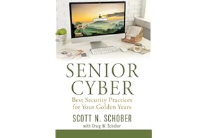 Senior Cyber: Best Security Practices for Your Golden Years