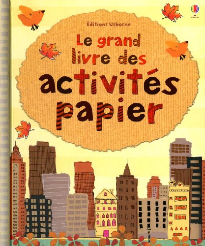 couverture de : LE GRAND LIVRE DES ACTIVITES PAPIER