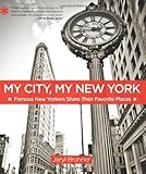 Image de My City, My New York: Famous New Yorkers Share Their Favorite Places
