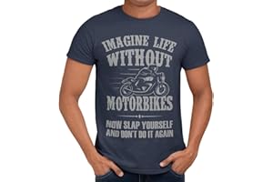 Getting Shirty Imagine Life Without Motorbikes (Bike, Biker) Motorcycle T-Shirt for Men and Women