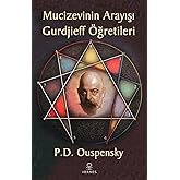 Mucizevinin Arayışı - Gurdjieff &Ouml;ğretileri