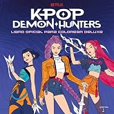 KPop Demon Hunters - Libro oficial para colorear deluxe (Montena)