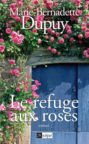 Le refuge aux roses