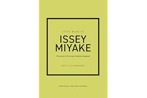 Little Book of Issey Miyake: The story of the iconic fashion designer (Little Books of Fashion)