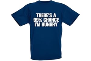 loltops There's A 99% Chance I'm Hungry, Novelty T-Shirt for Boys, Kids