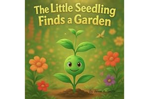 The Little Seedling Finds a Garden