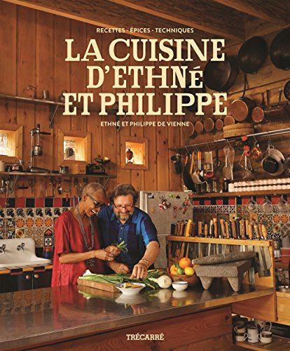 La Cuisine d'Ethne et Philippe : Recettes, Epices, Techniques gratuit
