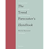 The Trend Forecaster's Handbook