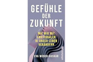 Gefühle der Zukunft: Wie wir mit emotionaler KI unser Leben verändern | Eine philosophische Perspektive