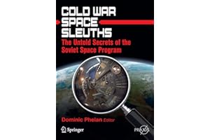 Cold War Space Sleuths: The Untold Secrets of the Soviet Space Program