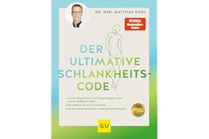 Der ultimative Schlankheitscode: Aus 30 Jahren Praxis: Die Erfolgsstrategien hinter meinen kniffligsten Fällen