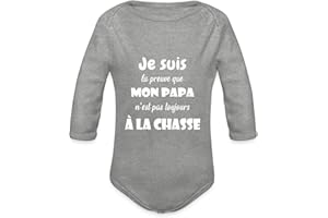 Spreadshirt Je suis La Preuve Mon Papa n'est Pas Toujours À La Chasse Drôle Body Bébé Bio Manches Longues