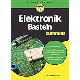 Elektronik-Basteln für Dummies