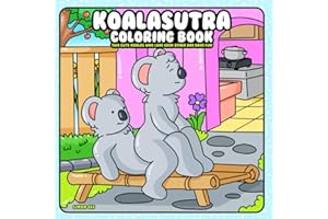 Koalasutra Coloring Book: Two Cute Koalas who Love each other and Have Fun