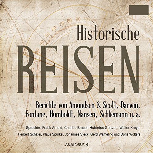 Historische-Reisen-Berichte-und-Tagebcher-berhmter-Entdecker-Historische-Reisen-1