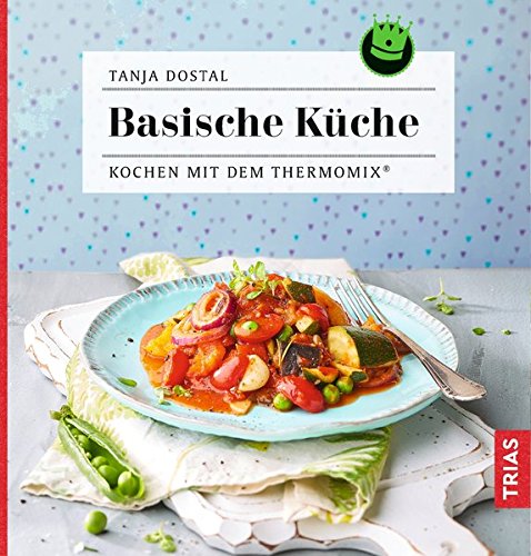 Preisvergleich Produktbild Basische Küche: Kochen mit dem Thermomix®