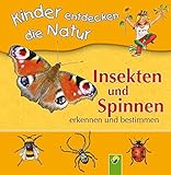 Insekten und Spinnen erkennen und bestimmen: Kinder...