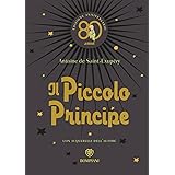 Il Piccolo Principe. Ediz. anniversario 80 anni