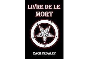 Livre de la Mort: Grimoire des Sorts et Maléfices de la Magie Noire