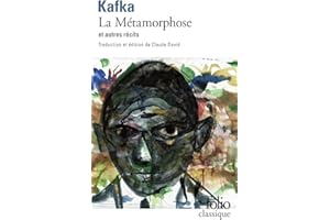 La Métamorphose et autres récits : Tous les textes parus du vivant de Kafka, I. Édition de Claude David - Franz Kafka, Claude David, Claude David, Claude David
