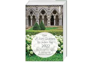 Das Wort Gottes für jeden Tag 2024: Die Lesungen des Tages & Impulse zum gelebten Glauben