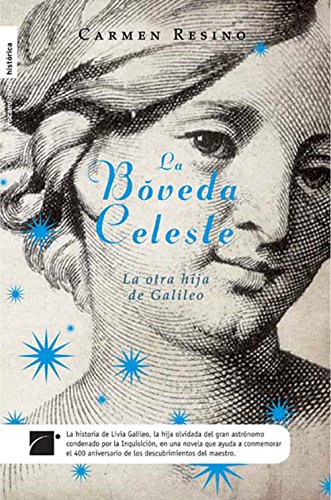 La bóveda celeste (Novela Historica (roca))